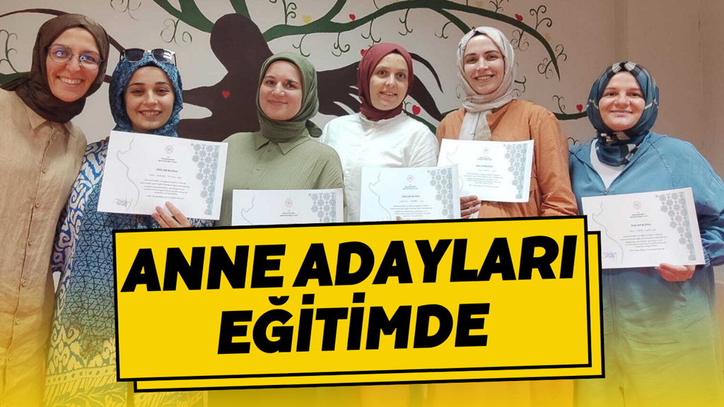 Anne Adayları Eğitimde