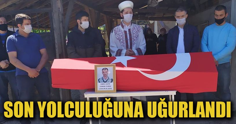 Kıbrıs Gazisi son yolculuğuna uğurlandı