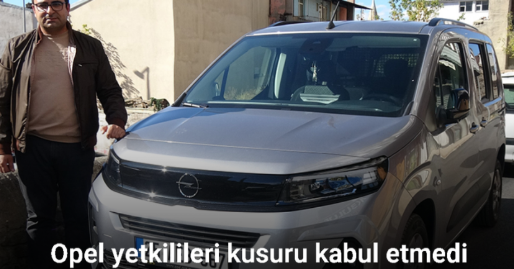 Sıfır Opel marka araç alan adam hayatının şokunu yaşadı