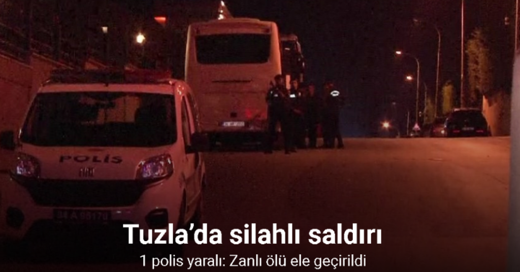 Tuzla’da polise silahlı saldırı: 1 polis yaralandı