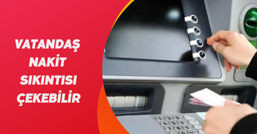ATM'lerin yükü artıyor