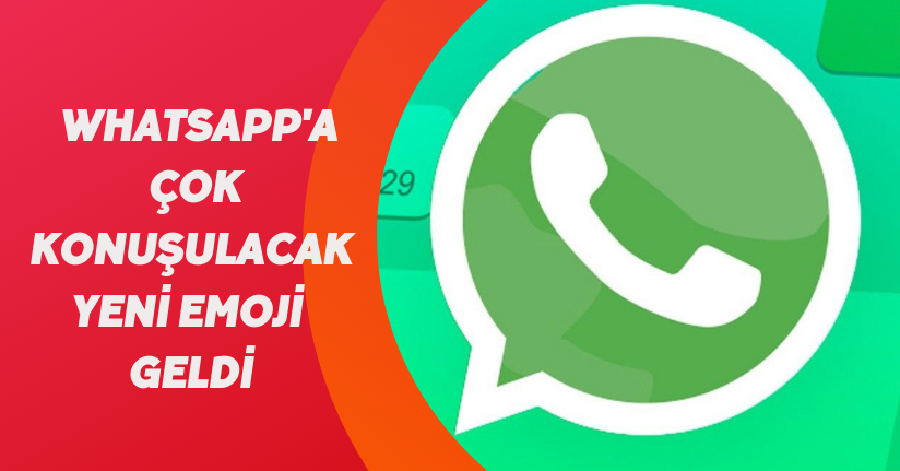 WhatsApp'a çok konuşulacak yeni emoji geldi