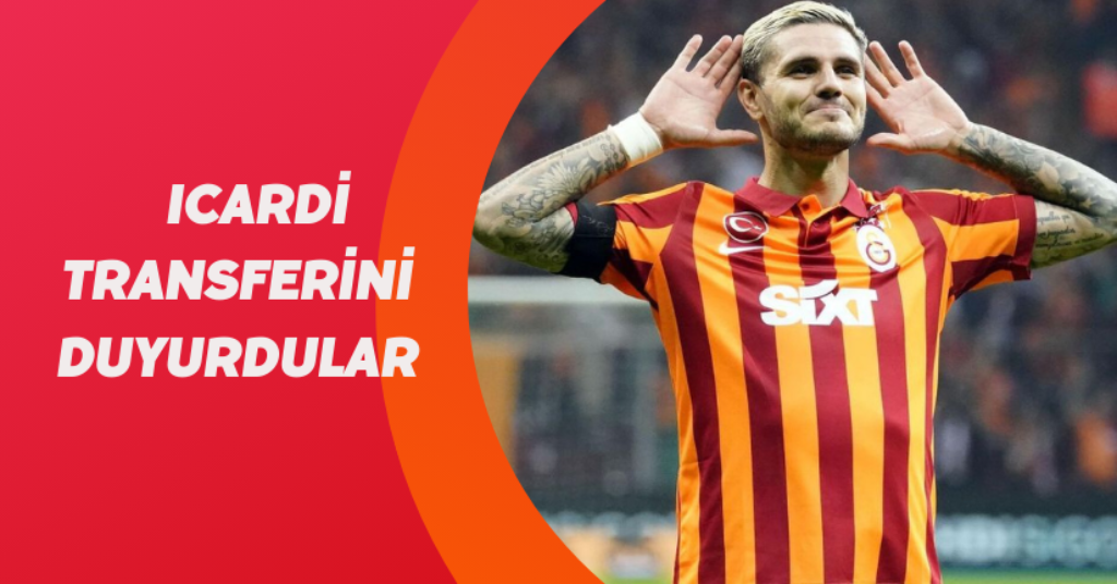 Ve Icardi transferini duyurdular