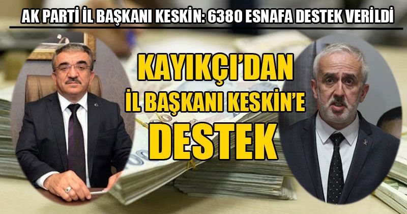 DESOB Başkanı Kayıkçı’dan İl Başkanı Keskin’e Destek