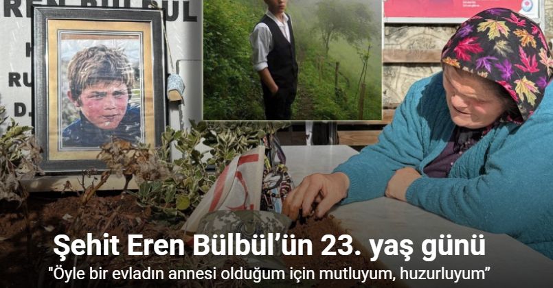 Şehit Eren Bülbül’ün 23. yaş günü