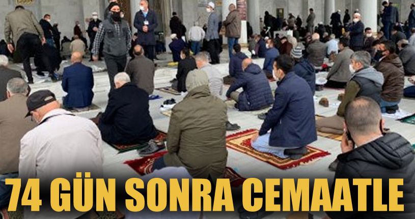 Camiler 74 gün sonra cemaatle buluştu