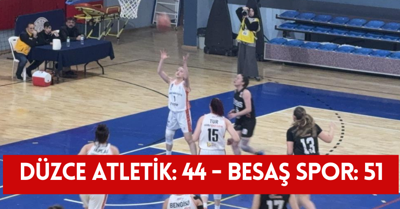 Kadınlar Bölgesel Basketbol Ligi: Düzce Atletik: 44 - Besaş Spor: 51