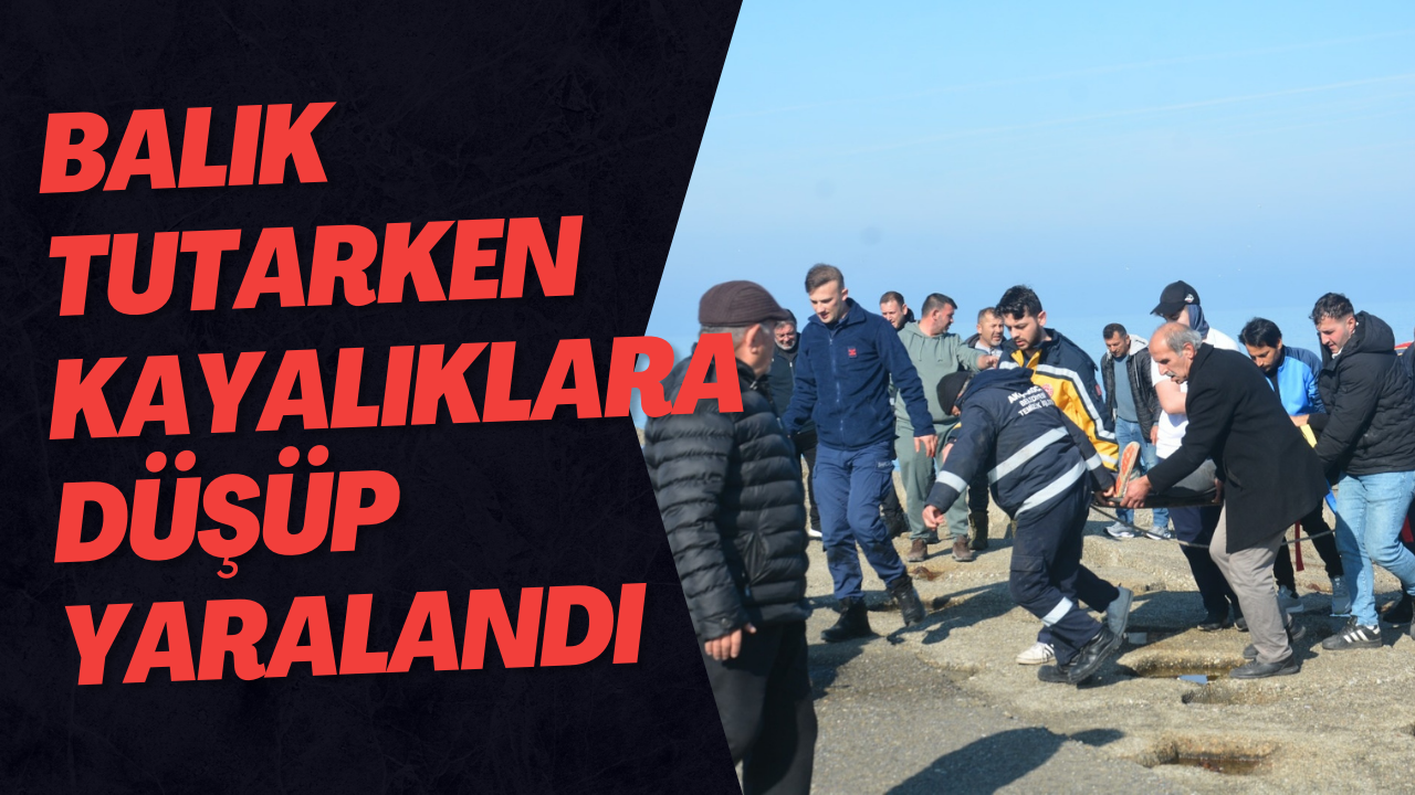 Balık Tutarken Kayalıklara Düşüp Yaralandı