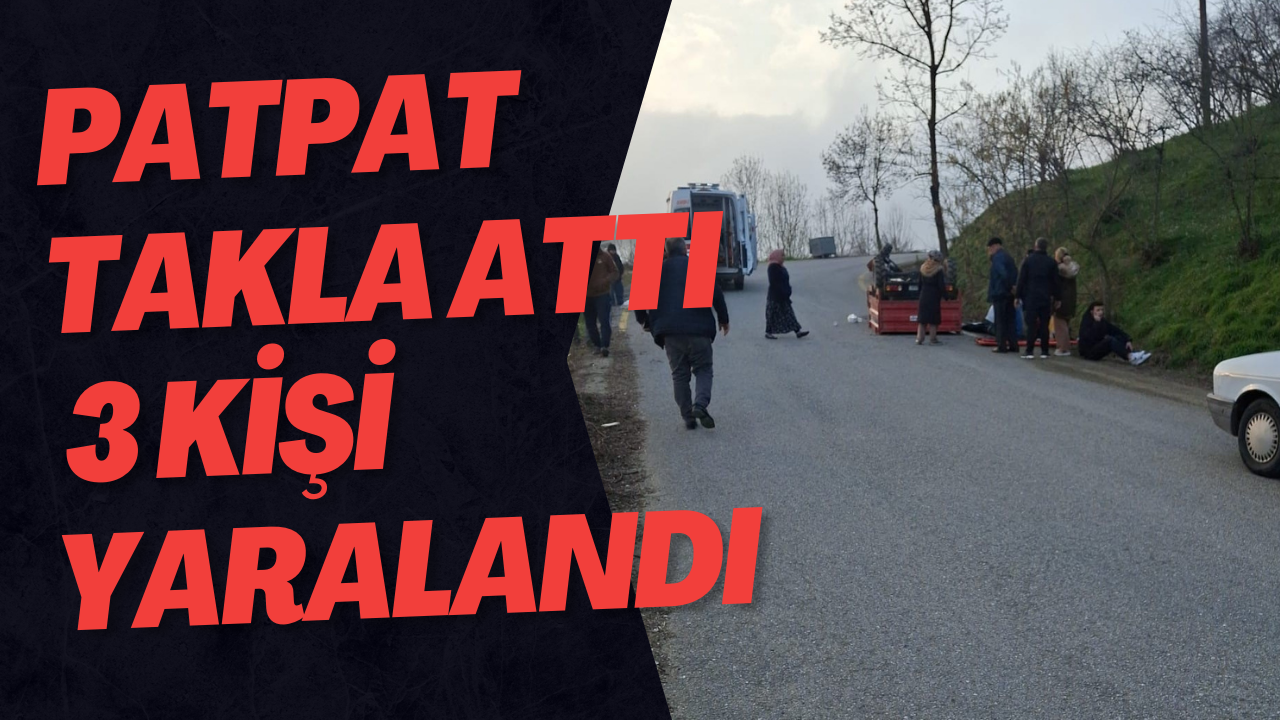Patpat Takla Attı, 3 Kişi Yaralandı