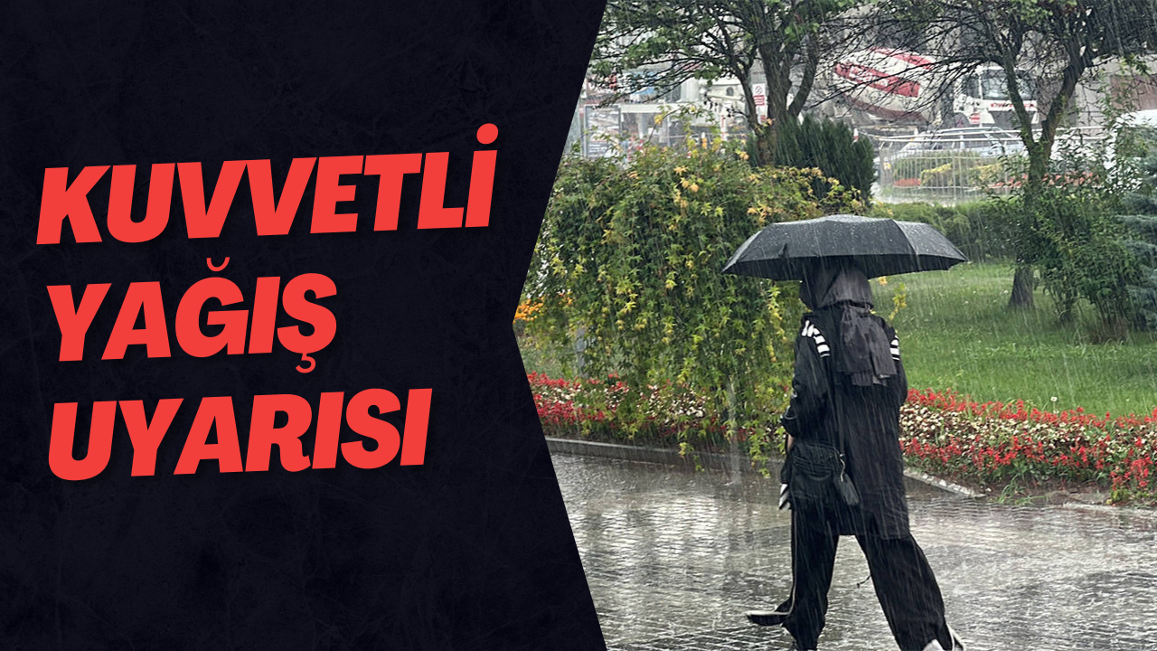 Kuvvetli Yağış Uyarısı