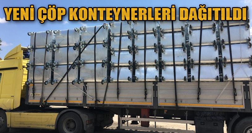 Yeni çöp konteynerları ilçe geneline dağıtıldı