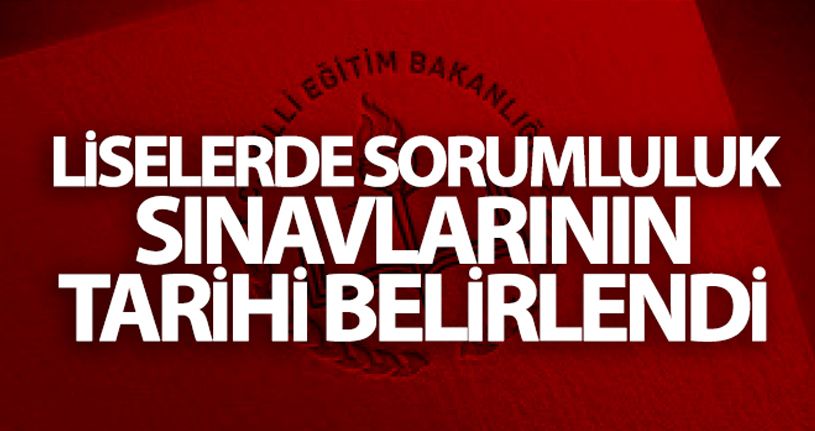 Liselerde sorumluluk sınavlarının tarihi belirlendi