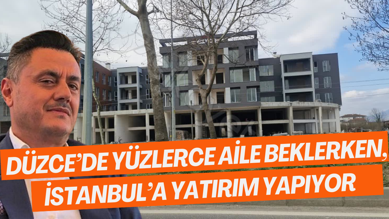 Düzce’de Yüzlerce Aile Beklerken, Algün İnşaat İstanbul’a Yatırım Yapıyor