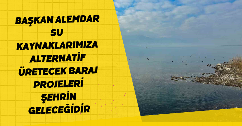 Başkan Alemdar: 