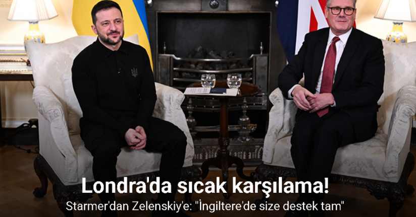 İngiltere Başbakanı Starmer'dan Zelenskiy'e: 