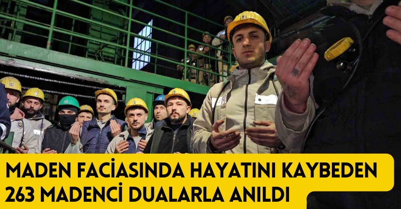 Maden faciasında hayatını kaybeden 263 madenci dualarla anıldıMaden faciasında hayatını kaybeden 263 madenci dualarla anıldı