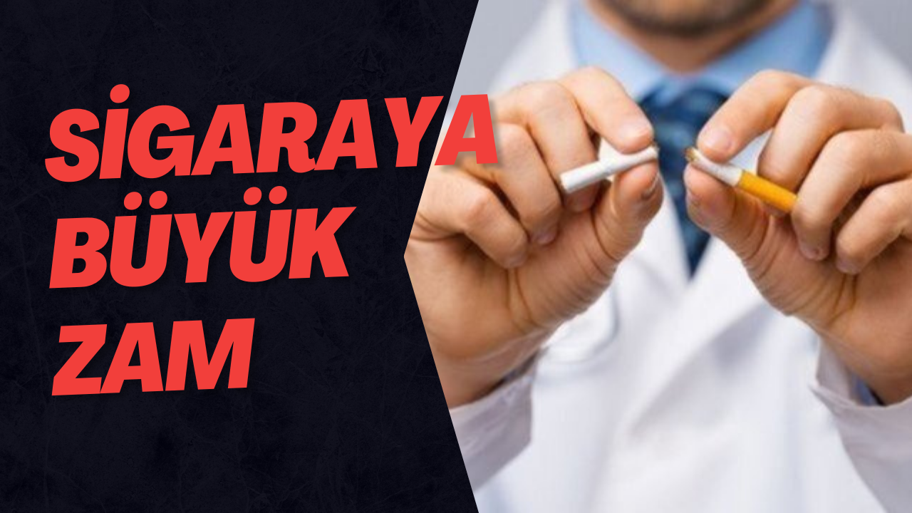Sigaraya Büyük Zam