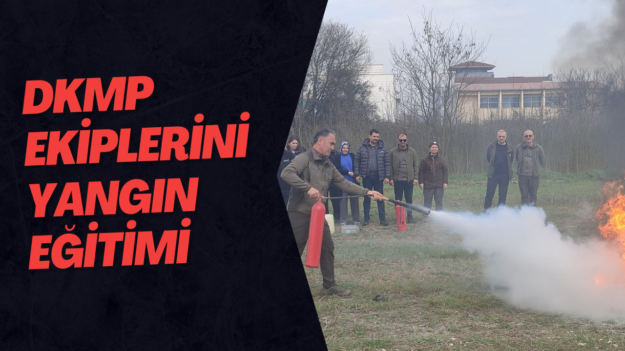 DKMP Ekiplerini Yangın Eğitimi