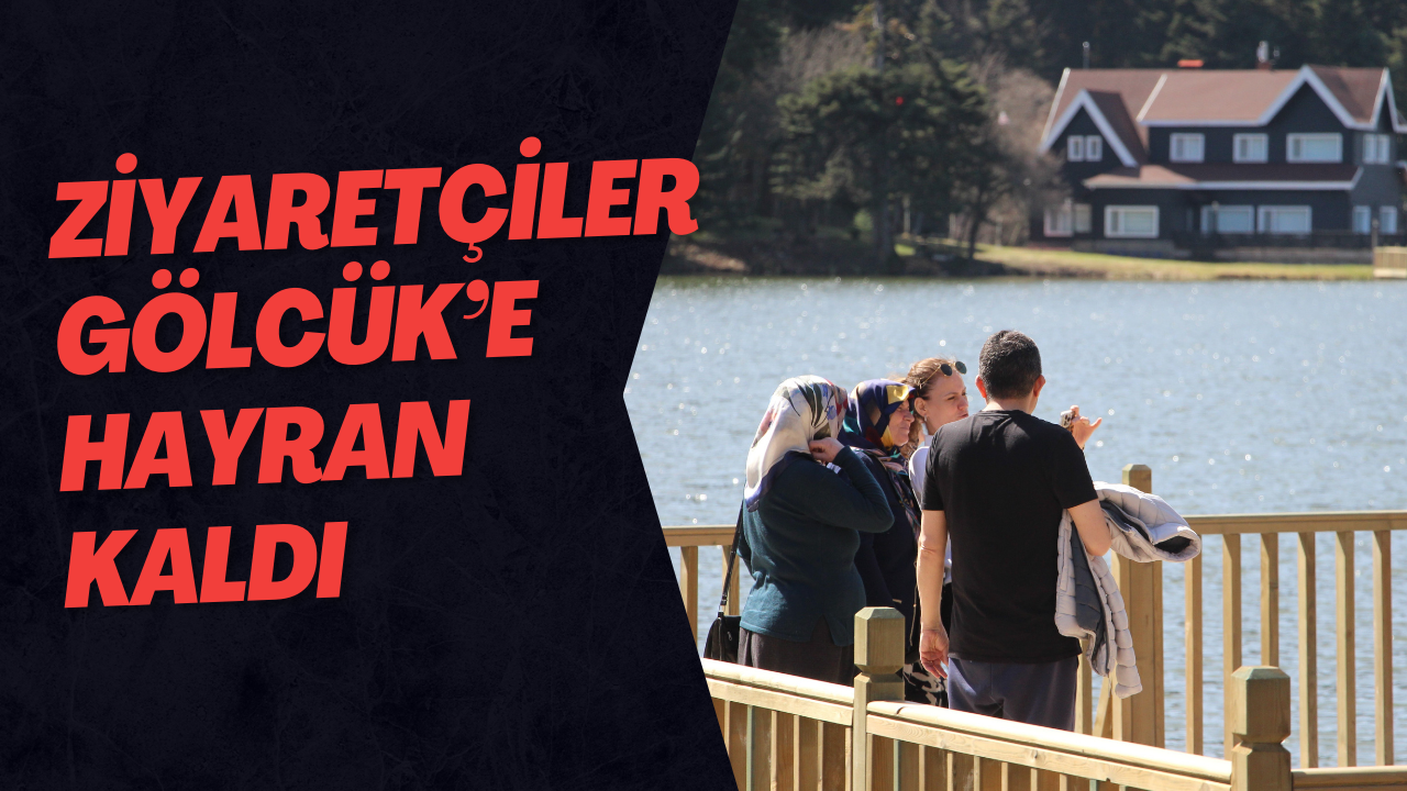 Ziyaretçiler Gölcük’e Hayran Kaldı