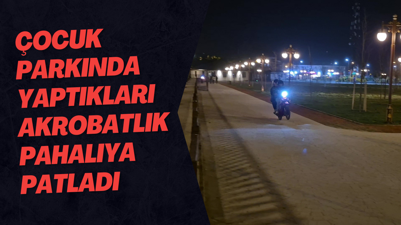 Çocuk Parkında Yaptıkları Akrobatlık Pahalıya Patladı
