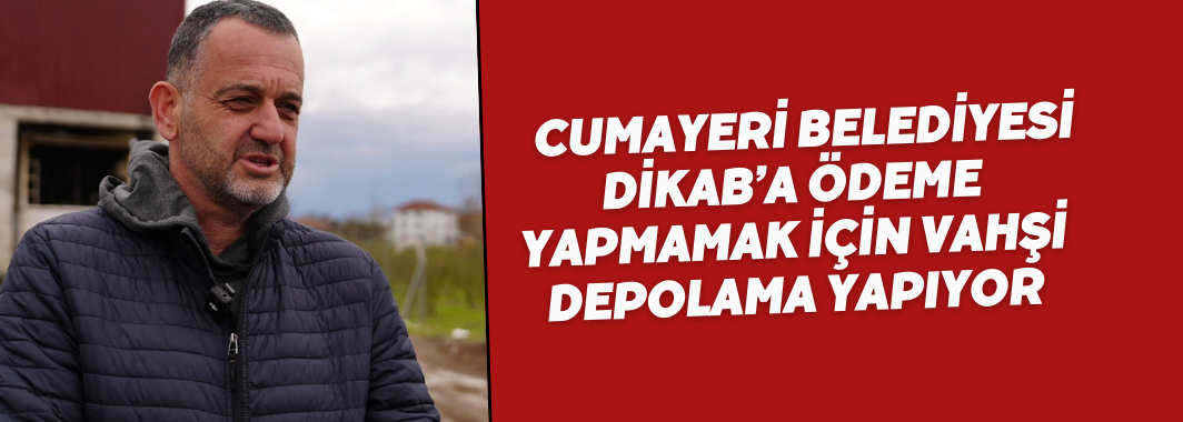 Gülmez: Vahşi Depolamanın Sorumlusu Dikab Değil
