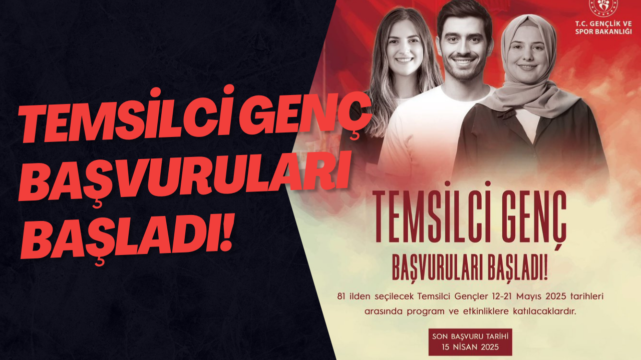 Temsilci Genç başvuruları başladı!