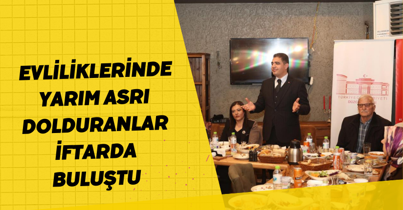 Evliliklerinde yarım asrı dolduranlar iftarda buluştu