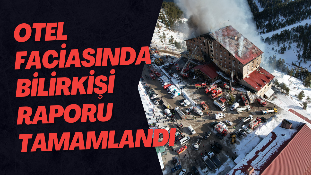 Otel Faciasında Bilirkişi Raporu Tamamlandı