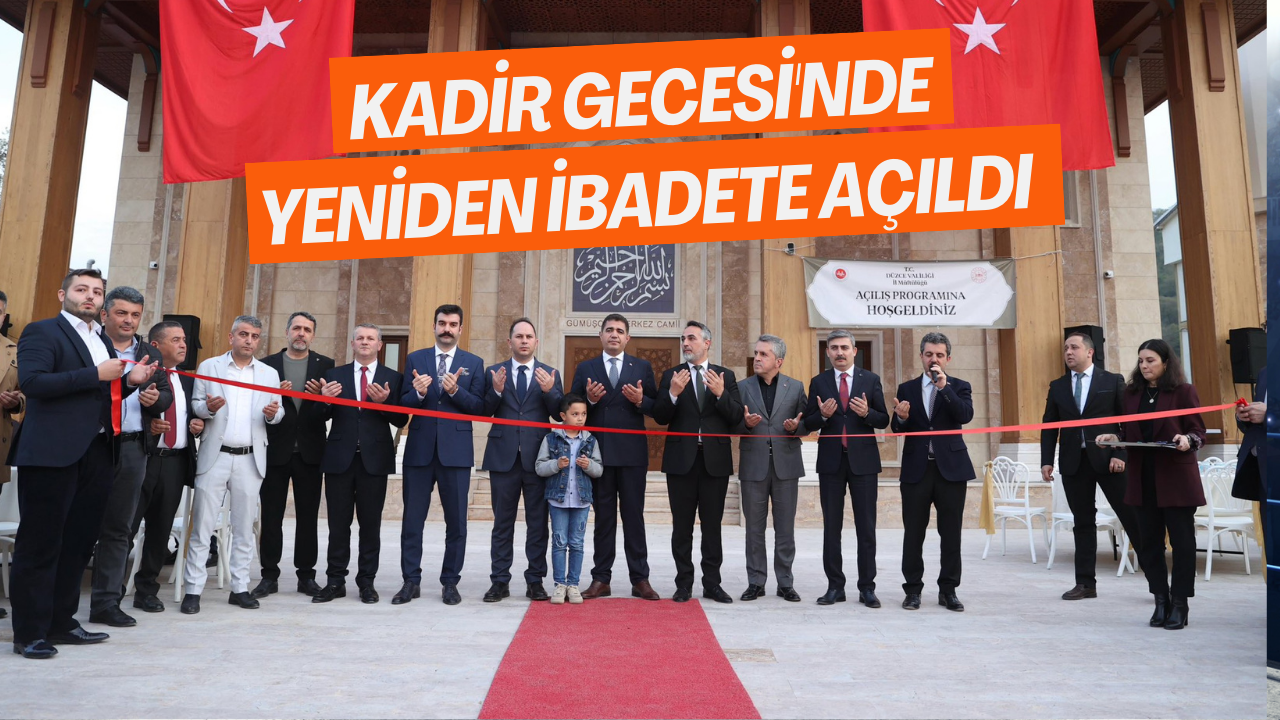 Kadir Gecesi'nde Yeniden İbadete Açıldı