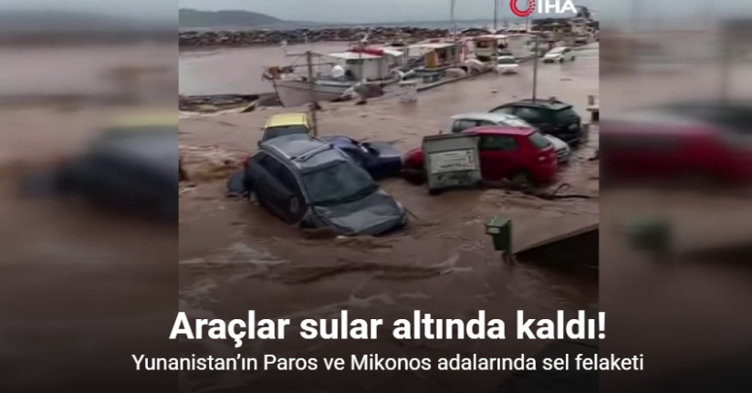 Yunanistan’ın Paros ve Mikonos adalarında sel felaketi