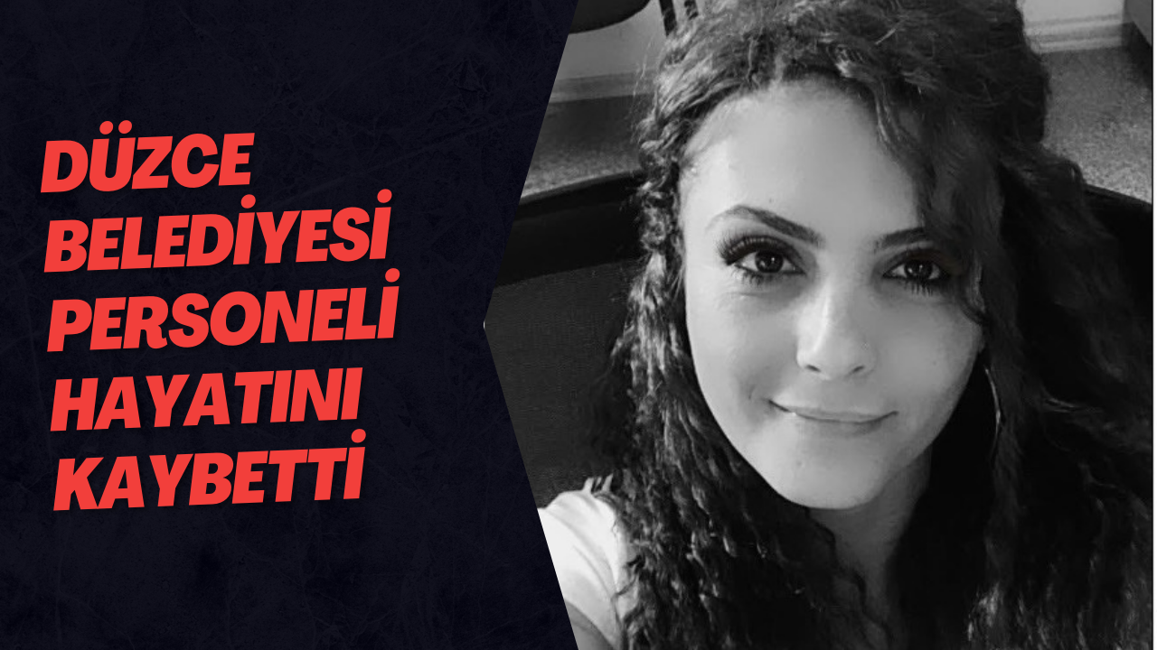 Düzce Belediyesi Personeli Hayatını Kaybetti