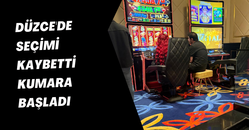 Düzce'de seçimi kaybetti, Kumara başladı