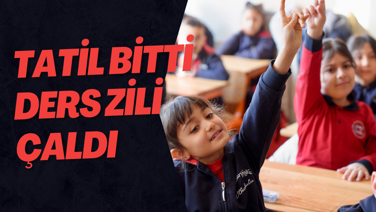 Tatil Bitti Ders Zili Çaldı
