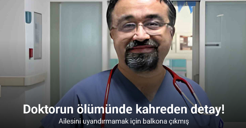Yoğun bakım uzmanı doktorun hazin ölümü