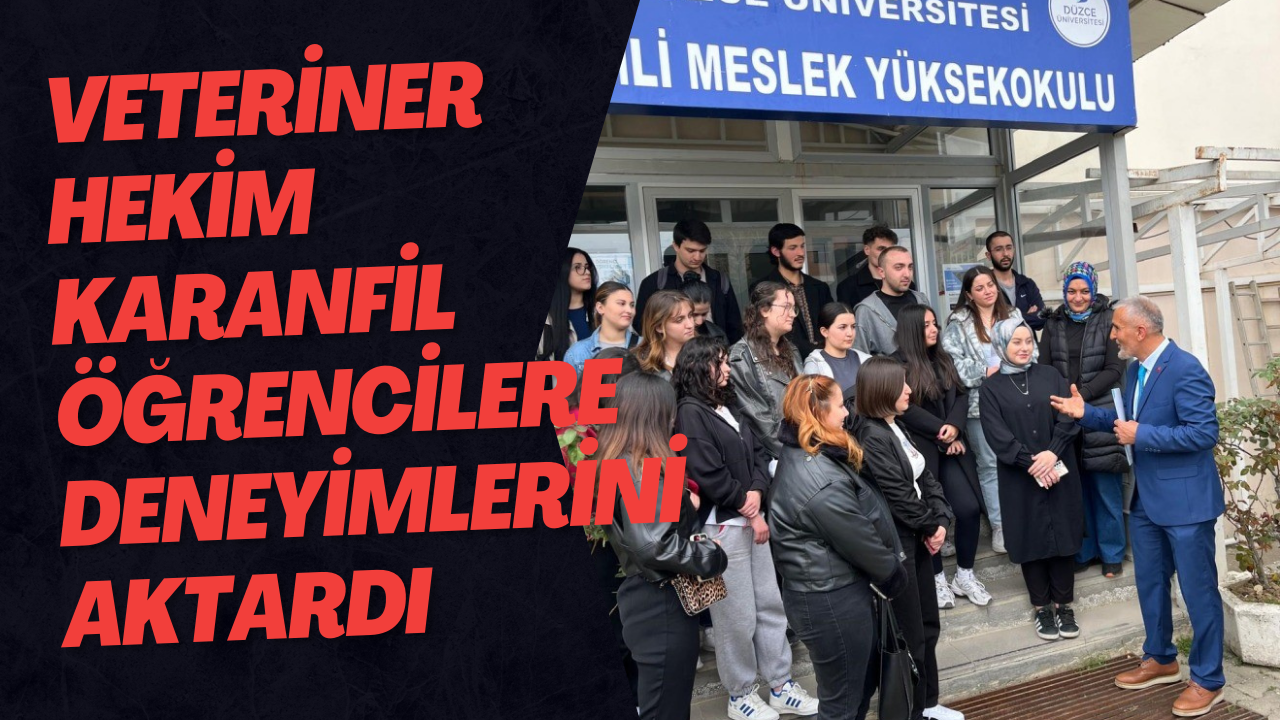 Veteriner Hekim Karanfil Öğrencilere Deneyimlerini Aktardı