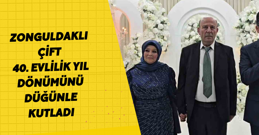Zonguldaklı çift, 40. evlilik yıl dönümünü düğünle kutladı