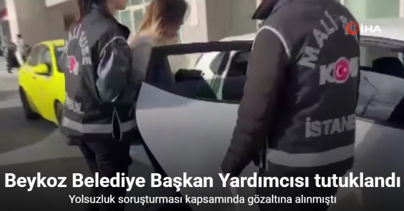 Beykoz Belediye Başkan Yardımcısı Fidan Gül tutuklandı