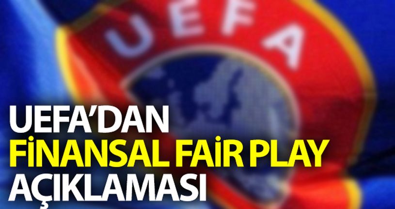 UEFA Finansal Fair Play kurallarının esnetileceğini açıkladı