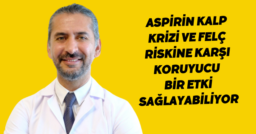 Aspirin kalp krizi ve felç riskine karşı koruyucu bir etki sağlayabiliyor