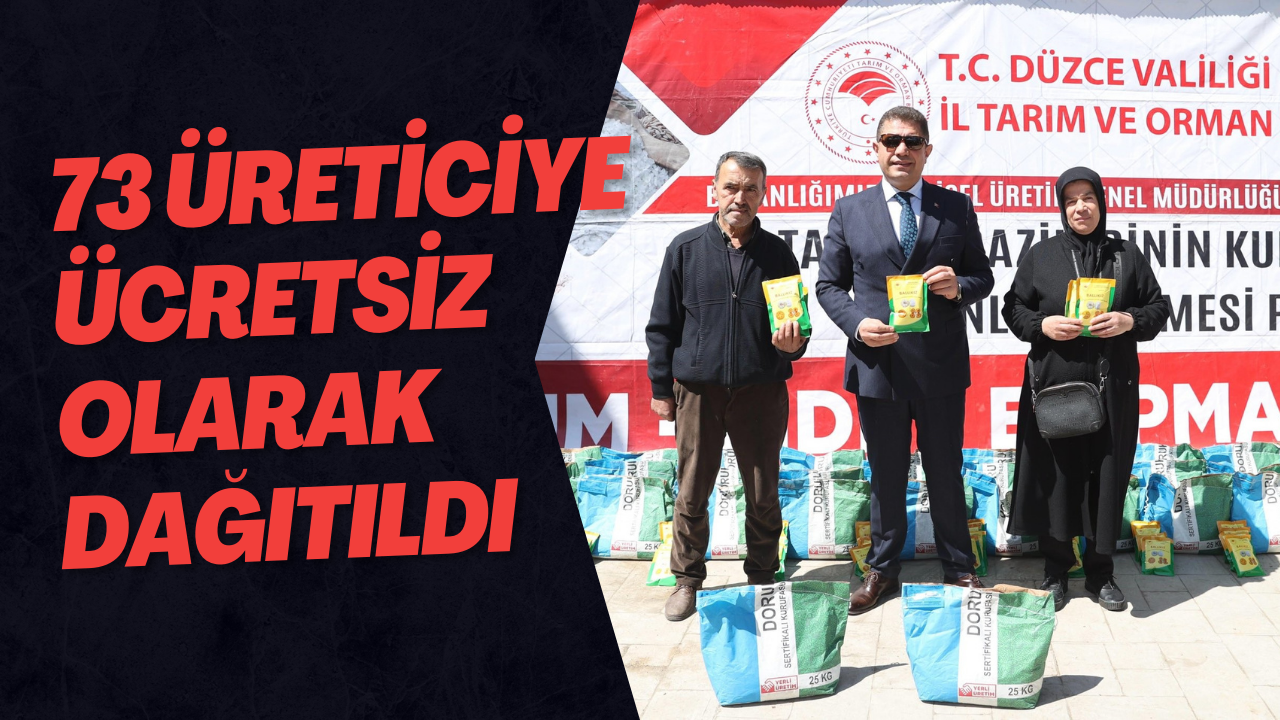 73 Üreticiye Ücretsiz Olarak Dağıtıldı
