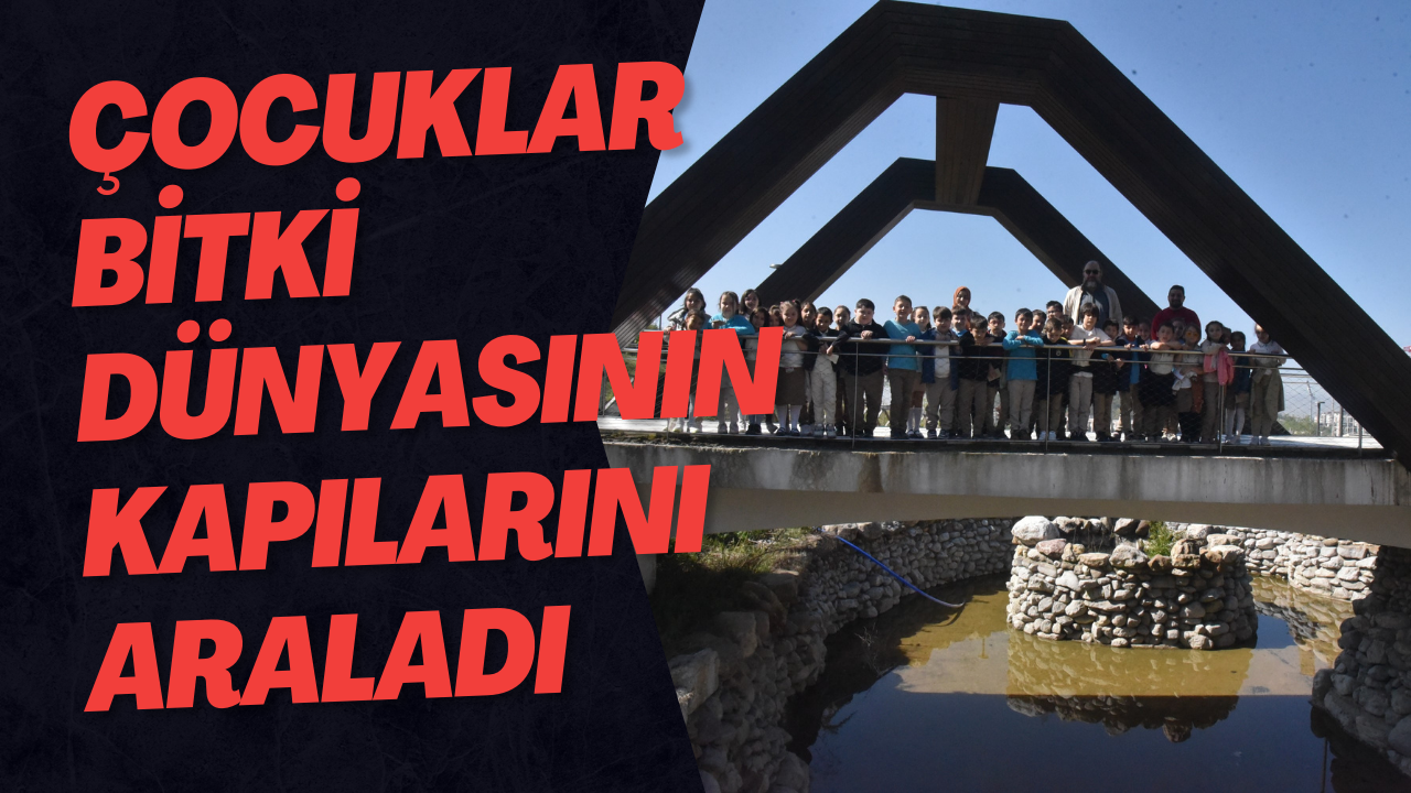 Çocuklar Bitki Dünyasının Kapılarını Araladı