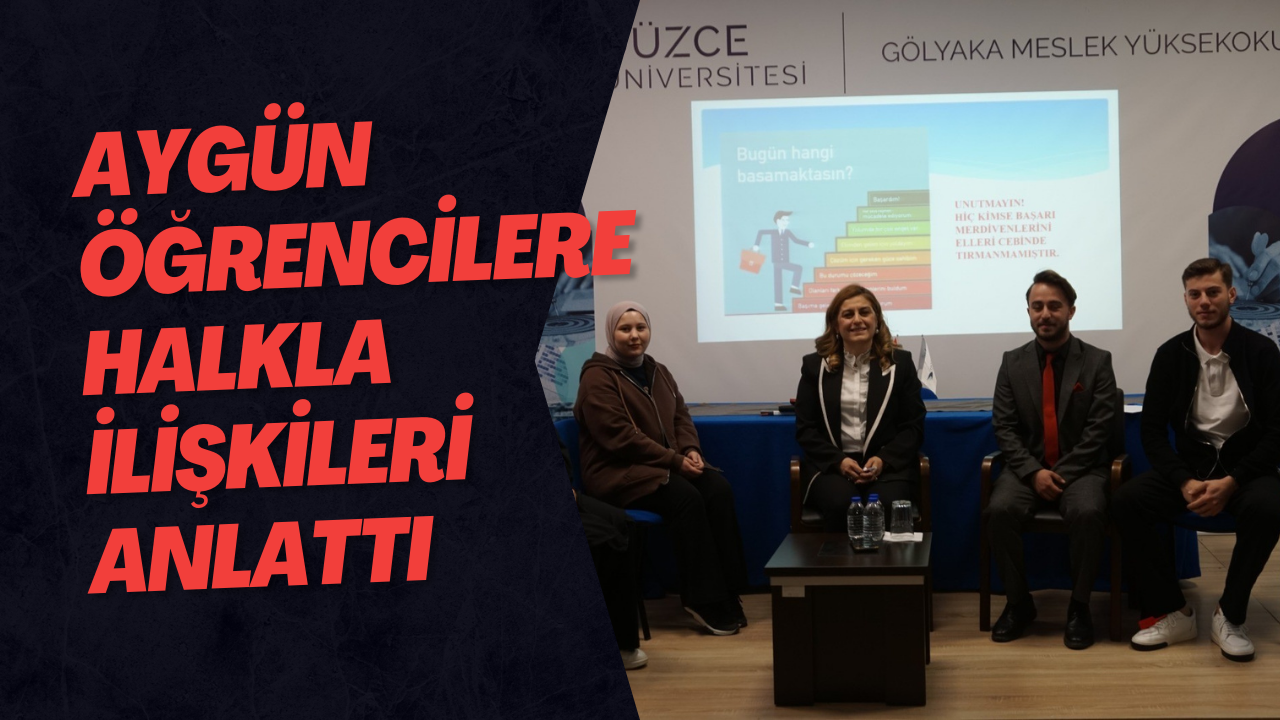 Aygün Öğrencilere Halkla İlişkileri Anlattı