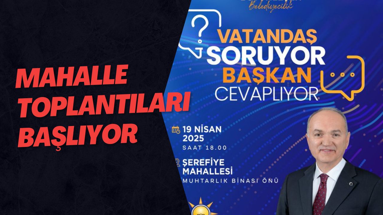 Mahalle Toplantıları Başlıyor