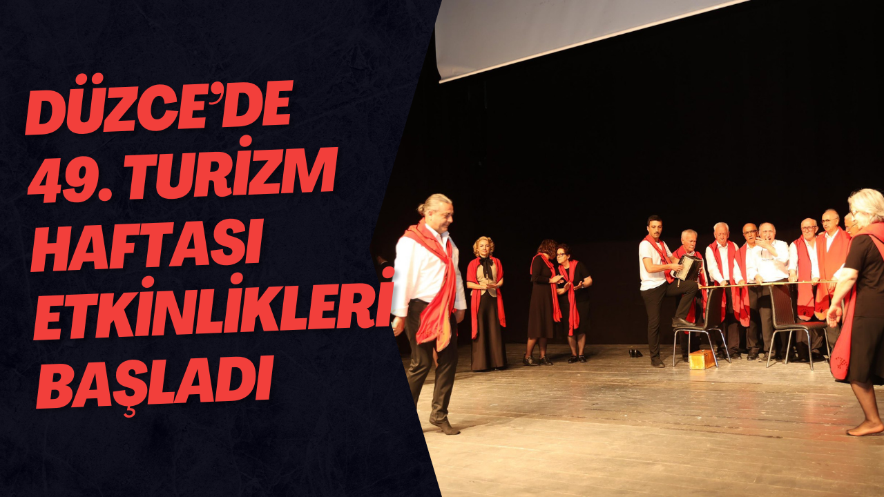Düzce’de 49. Turizm Haftası Etkinlikleri Başladı