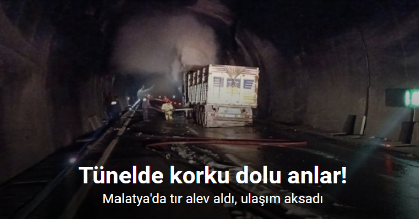 Tünelde korku dolu anlar: Tır alev aldı, ulaşım aksadı