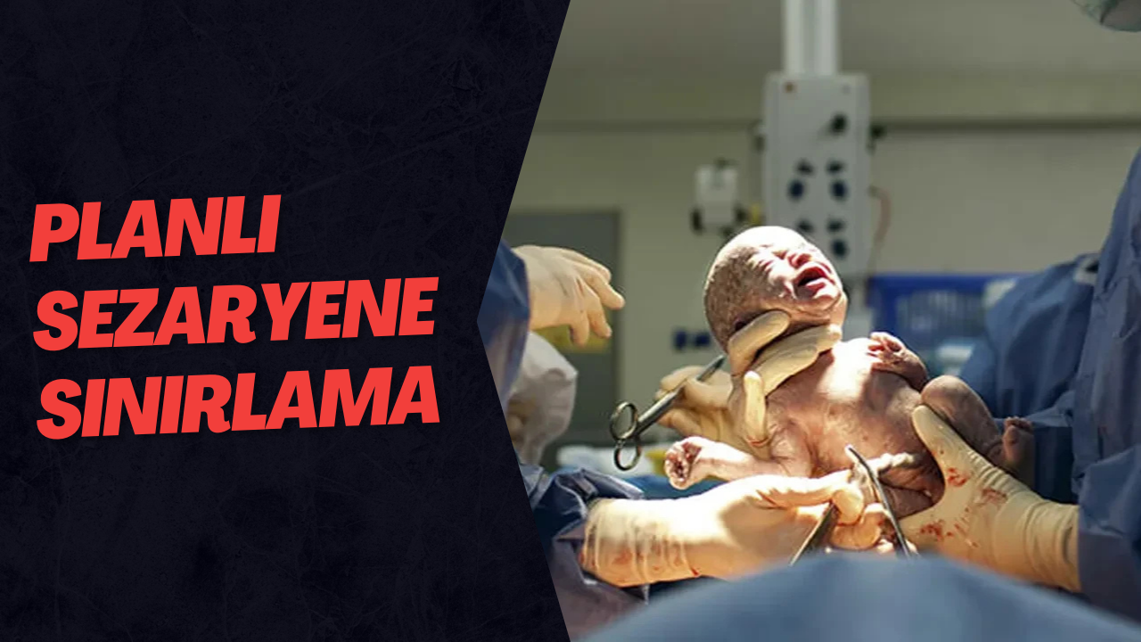 Planlı Sezaryene Sınırlama