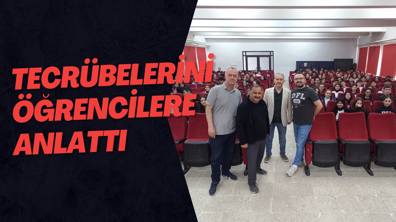 Tecrübelerini Öğrencilere Anlattı