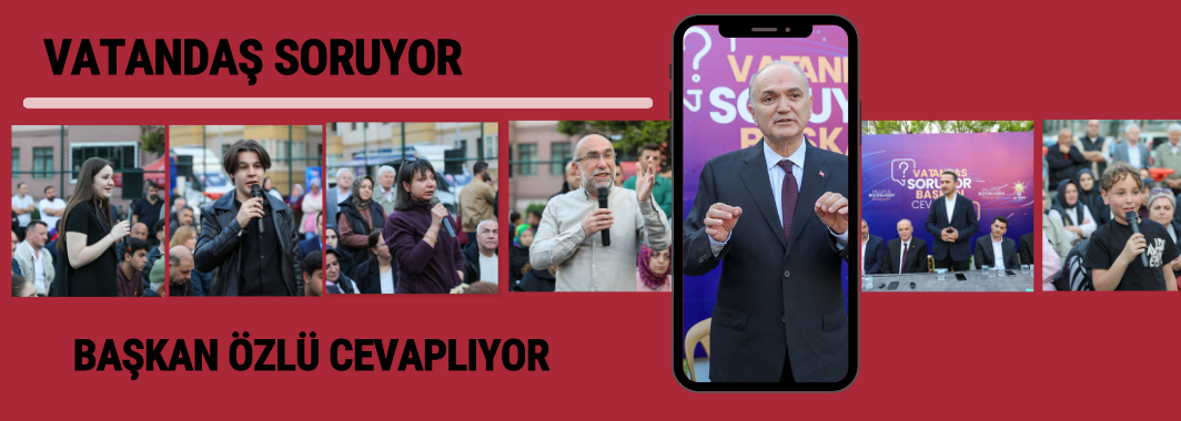 Vatandaş Soruyor, Başkan Cevaplıyor