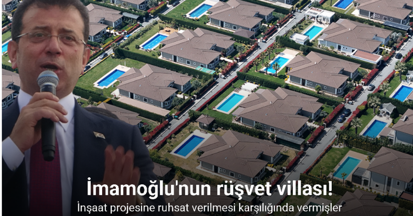 İmamoğlu’nun rüşvet villası havadan görüntülendi