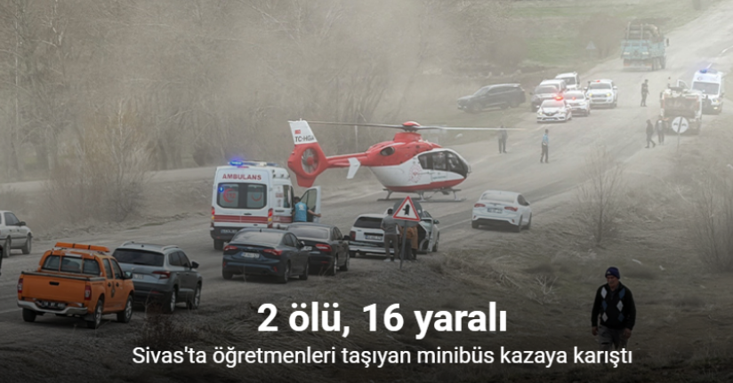 Öğretmenleri taşıyan minibüs kazaya karıştı: 2 ölü, 16 yaralı